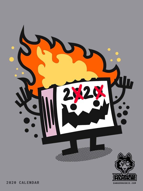 Calendar 2020 | Nick Volkert A tear away calendar from 2020 is crazed and on fire.