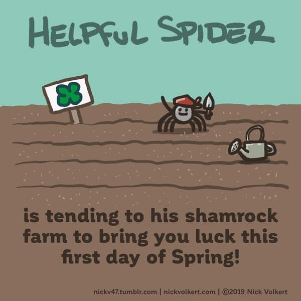 Gardening | Nick Volkert Helpful Spider is tending a shamrock garden.