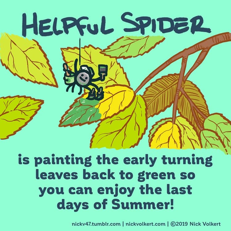 Autumn | Nick Volkert Helpful Spider is painting turning leaves green.
