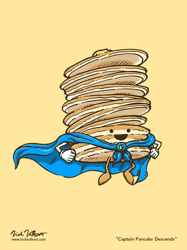 Captain Pancake Descends | Nick Volkert Captain Pancakes descends down from the air to join you for breakfast.