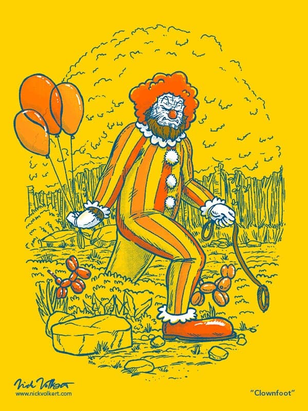 Clownfoot | Nick Volkert What if the big feet of Bigfoot were actually clown shoes? This illustraiton is that