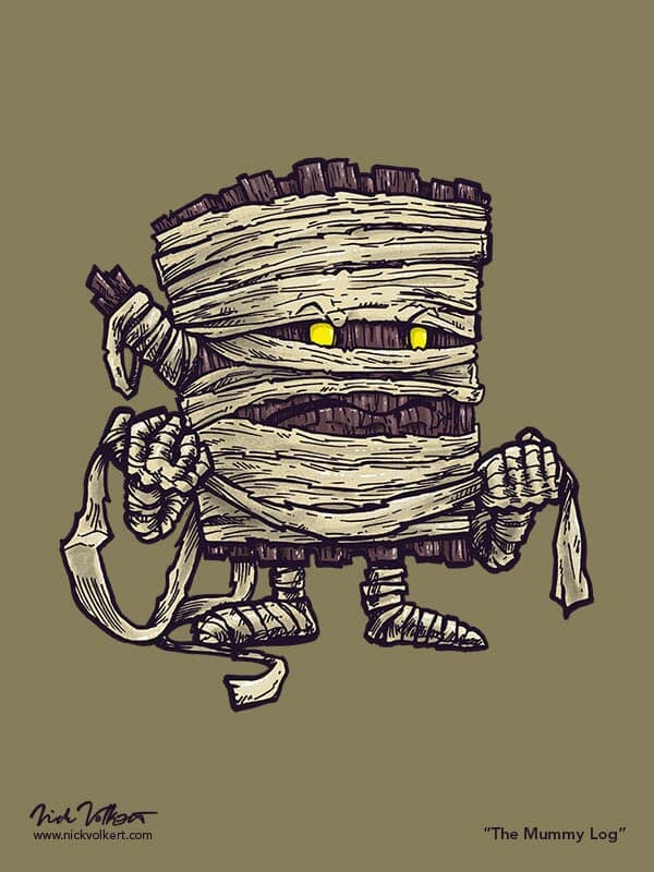 Mummy Log | Nick Volkert A log wrapped in mummy fabric is super confused.