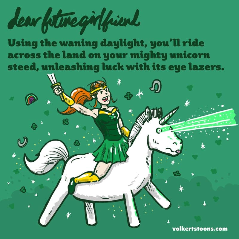 Luckycorn - Part 1 | Dear Future Girlfriend | Nick Volkert A woman rides a lucky infused unicorn. - Part 1