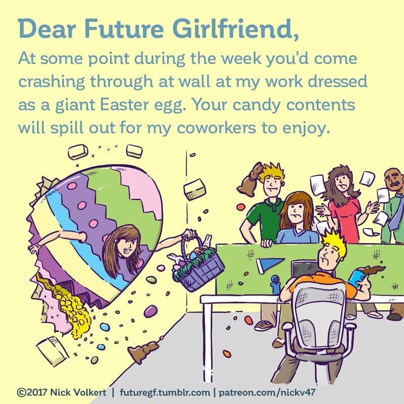 Easter Egg - Part 1 | Dear Future Girlfriend | Nick Volkert A woman in a gigantic Easter egg costume crashes through an office wall bearing candy. - Part 1