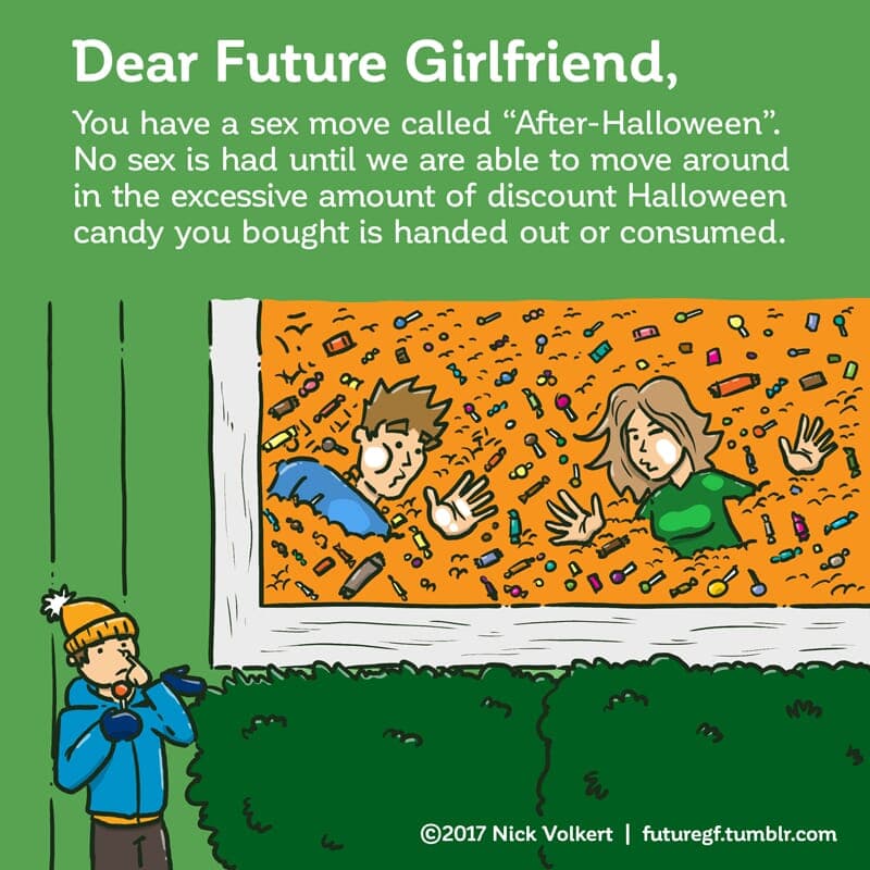 LOTS of candy - Part 1 | Dear Future Girlfriend | Nick Volkert A couple is pressed against their picture window from a house full of Halloween candy. - Part 1