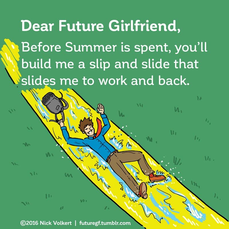 Slip and Slide - Part 1 | Dear Future Girlfriend | Nick Volkert A man dressed for work slides down a slip and slide - Part 1