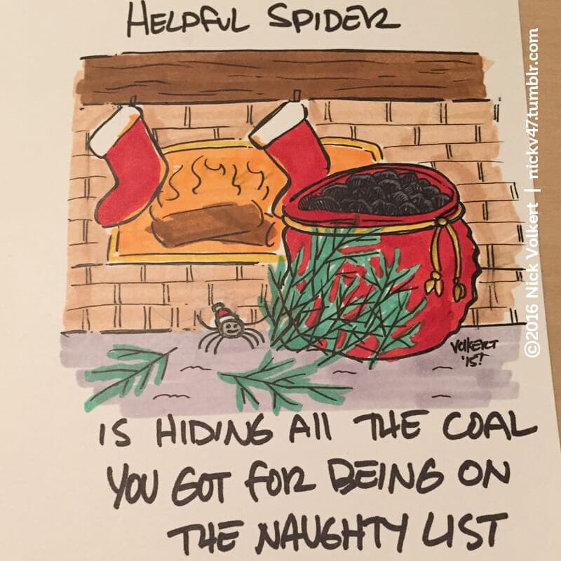 Coal - Part 1 | Helpful Spider | Nick Volkert Helpful Spider is placing pine tree branches in front of a big red bag of coal. - Part 1