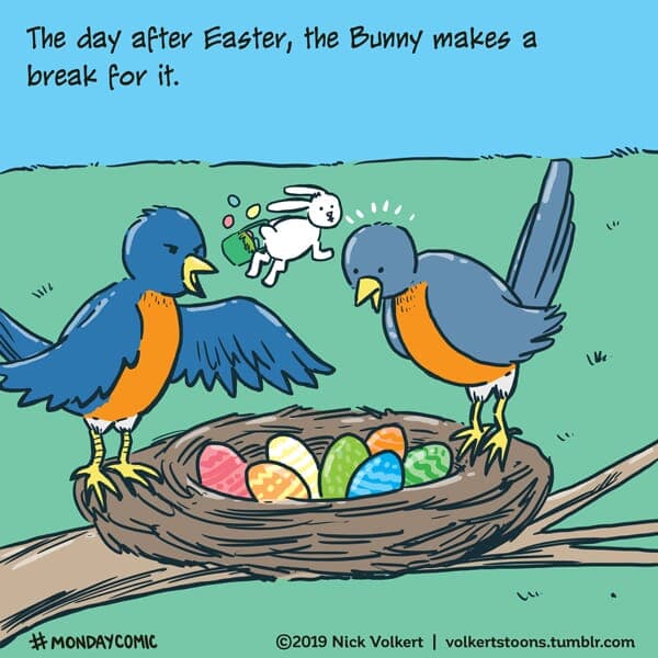 Spring Whoops - Part 1 | Monday Comic | Nick Volkert The Easter Bunny makes a break for it after a discover in a robin's nest. - Part 1
