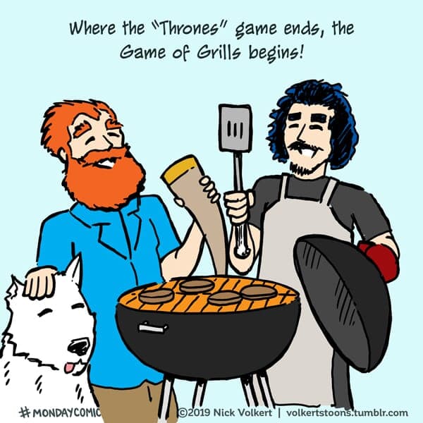 Game of Grills - Part 1 | Monday Comic | Nick Volkert Characters from Game of Thrones enjoy a summer grilling. - Part 1