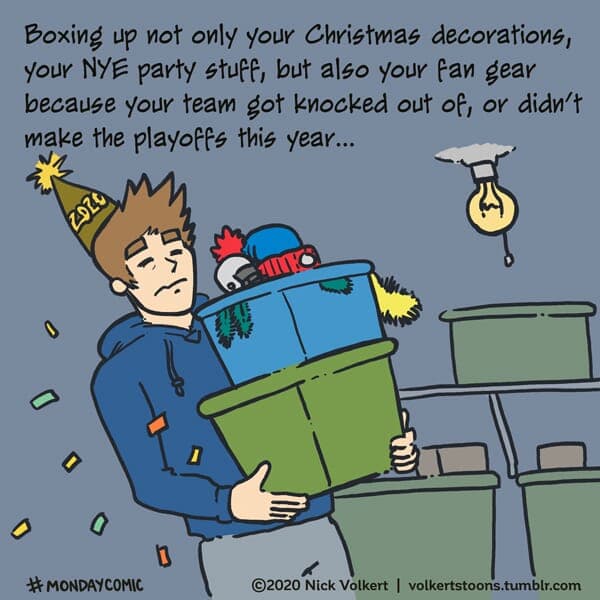 Box it up - Part 1 | Monday Comic | Nick Volkert A man puts away his new years, Christmas and sports gear for the year. - Part 1