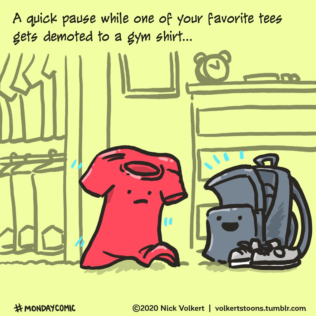 Tee Demotion - Part 1 | Monday Comic | Nick Volkert A tee shirt marches to a gym bag. - Part 1
