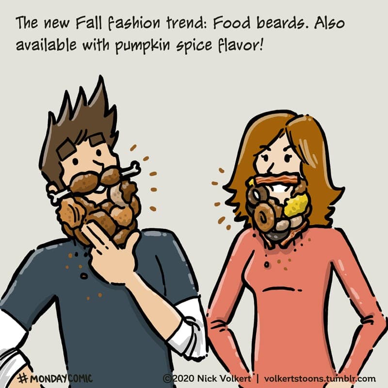Food Beards - Part 1 | Monday Comic | Nick Volkert A couple dons their tasty foodbeards. - Part 1