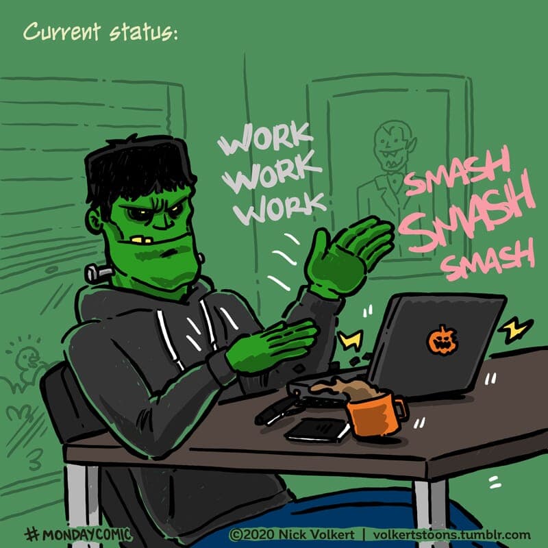 Current Status - Part 1 | Monday Comic | Nick Volkert Frankenstein's monster goes to town on a laptop keyboard. - Part 1