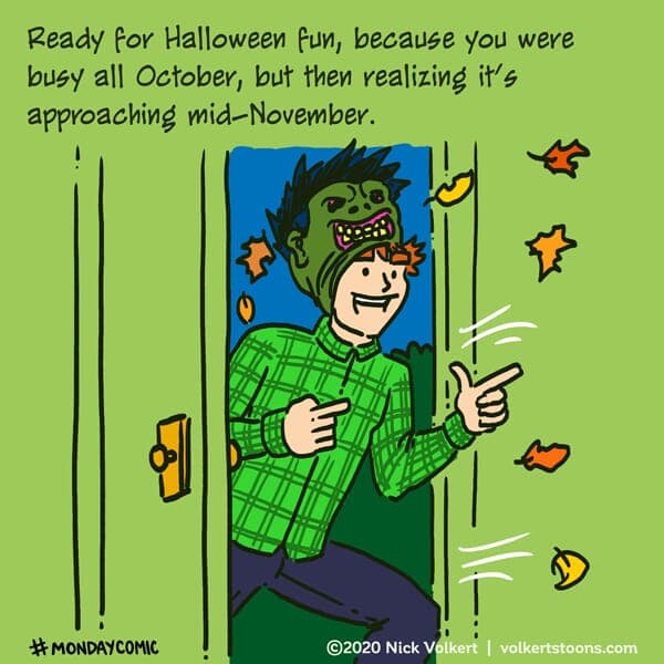 Ready for Halloween - Part 1 | Monday Comic | Nick Volkert A man greets friends with a mask and two pointing fingers. - Part 1