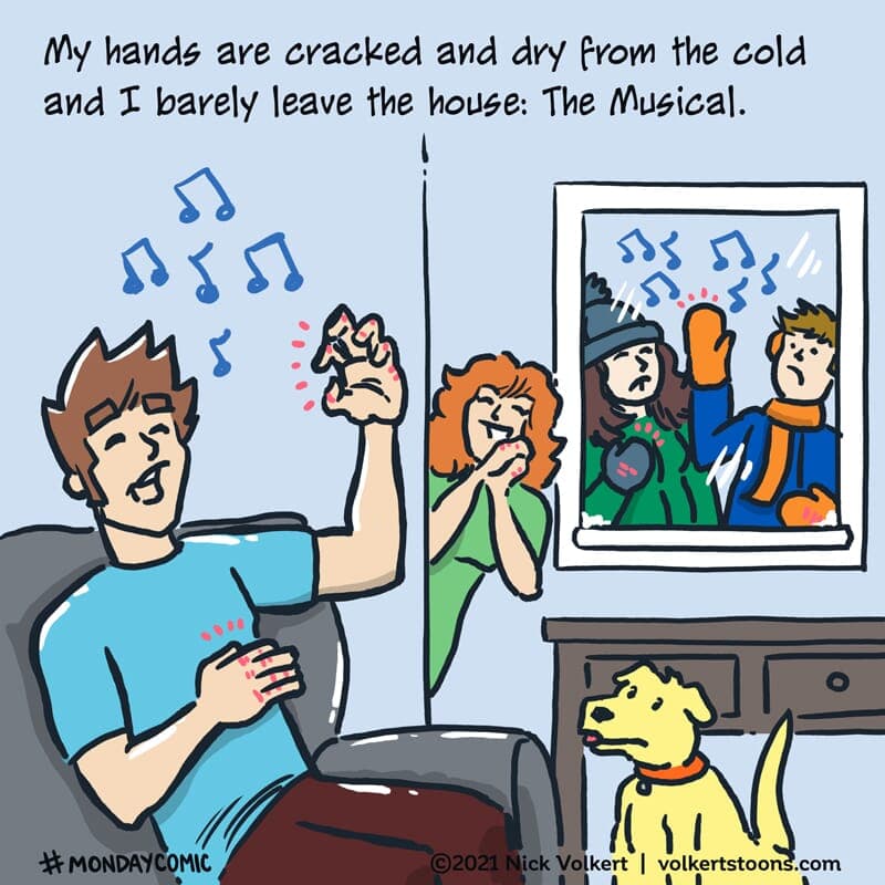 Cracked Hands - Part 1 | Monday Comic | Nick Volkert A man sings about his cracked hands in his apartment. - Part 1