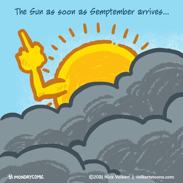 Adios Sun - Part 1 | Monday Comic | Nick Volkert A sun retreating behind a cloud giving the bird. - Part 1