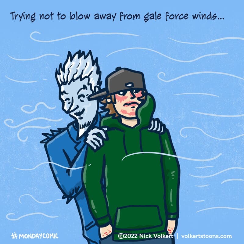 Old Man Winter's Last Hurrah - Part 2 | Monday Comic | Nick Volkert A man shows his dry, cracked hands as Old Man Winter creeps behind him. - Part 2