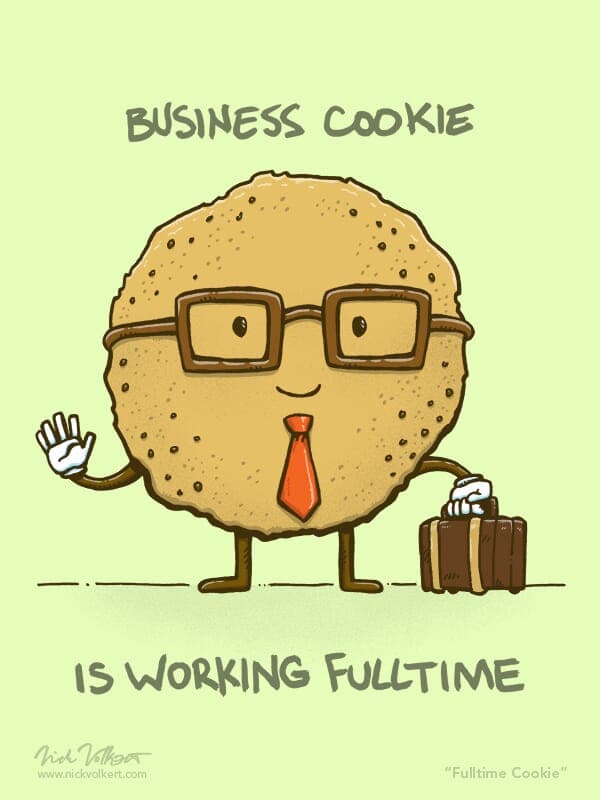 Full Time Cookie | Nick Volkert A cookie with glasses and a briefcase gets ready for full time employment.