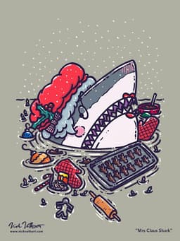 Mrs Claus Shark | Nick Volkert The lady shark of the North Pole is making cookies and other baked goods for Christmas!