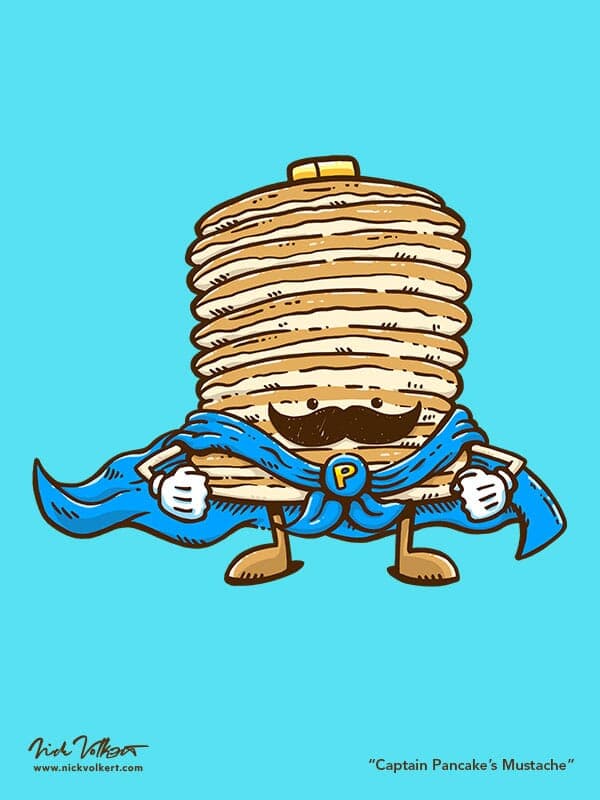 Captain Pancake's Mustache | Nick Volkert Captain Pancake is back and he has a sweet mustache.