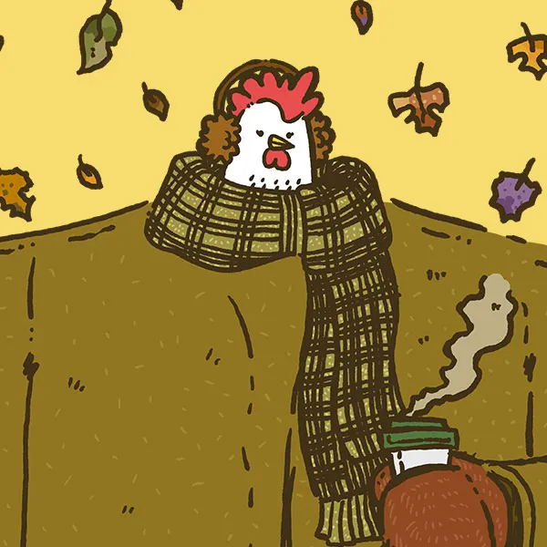 Fall Chicken | Nick Volkert A gigantic body with a small chicken head is still in a coat and scarf with a hot coffee and enjoying the Fall season.