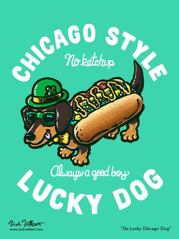 Da Lucky Chicago Dog | Nick Volkert A Chicago Dog is dressed in green for St Patrick's Day.