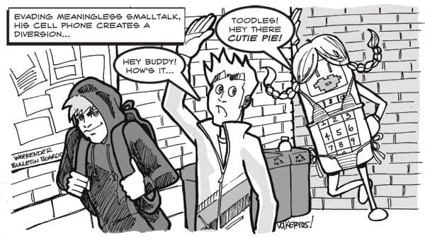 Diversions | Weekender | Nick Volkert An oversized cellphone dressed in drag lures a man bothering another man trying to make a break for it.